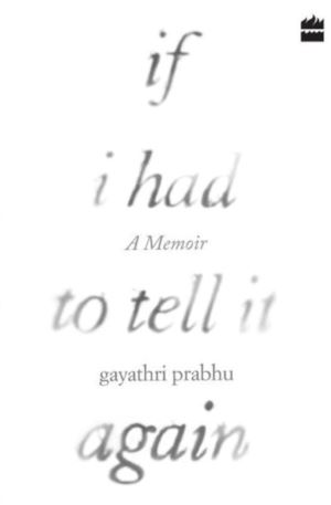 If I had to tell it again book cover